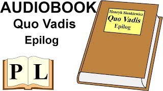 Epilog Quo Vadis Henryk Sienkiewicz AUDIOBOOK  Pan Lektor [upl. by Rehprotsirhc552]