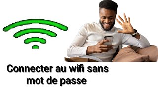 Comment connecter à nimporte quel wifi sans mot de passe [upl. by Richella]