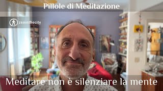 Meditare non è silenziare la mente [upl. by Soma978]