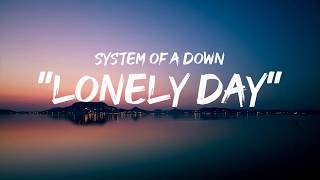 System of a down  Lonely day lyrics by GoodLyrics [upl. by Weismann]