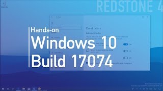 Windows 10 Build 17074 Handson with Quiet Hours Microsoft Edge Fluent Design new features [upl. by Hashum553]