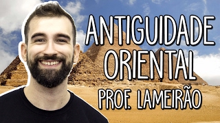 Antiguidade Oriental – Dos rios ao mundo da escrita  História  Prof Marcelo Lameirão [upl. by Watters]