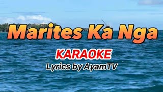 Marites Ka Nga KARAOKE [upl. by Acul]