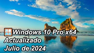 Windows🪟10 Pro 22H2 x64 Compilación 190454651 actualizado Julio de 2024 [upl. by Ydal39]