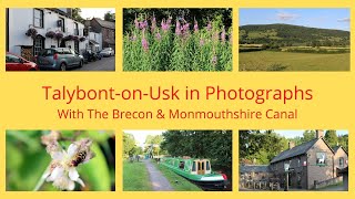 TalybontonUsk in Photographs amp The Monmouthshire and Brecon Canal [upl. by Aitak]