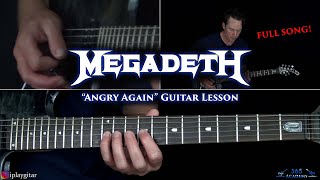 Megadeth  Angry Again Guitar Lesson FULL SONG [upl. by Eidua]