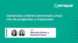 Ganancias y Bienes Personales 2022 [upl. by Airitak]