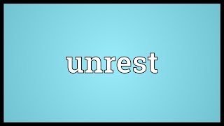 Unrest Meaning [upl. by Asela]