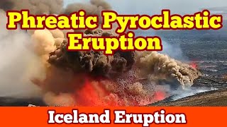 Phreatic Pyroclastic Eruption And Explosion Lava amp Ground Water Iceland Svartsengi Volcano [upl. by Senskell]