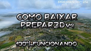 COMO BAIXAR O PREPAR3D V4 DE FORMA RÁPIDA E FACIL [upl. by Boswell]