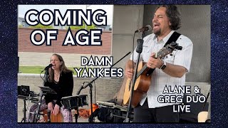 Coming of Age  Damn Yankees  Alane amp Greg Duo [upl. by Freytag579]