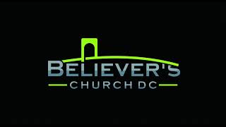 Believers Church DC  live [upl. by Sullecram]