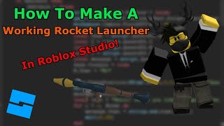 EASY How To Make A Working Rocket Launcher In Roblox Studio [upl. by Enybor]