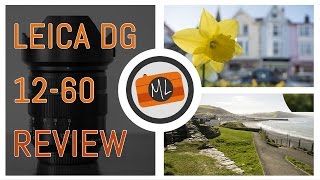 Panasonic Leica DG 1260mm f284 Review [upl. by Halludba]