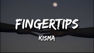 Kisma  Fingertips NCS [upl. by Server]