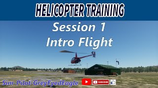 Helicopter Training Session 1 Intro Flight Desktop Helicopter Flight Simulators [upl. by Nehgem146]