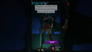 Paladins Fun Facts Pt 1 Octavia has a prosthetic leg on all her skins paladinsgame [upl. by Schultz]