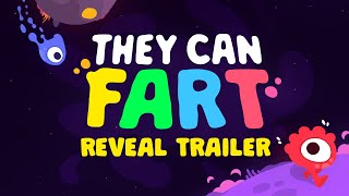 THEY CAN FART  Reveal Trailer [upl. by Annoerb]