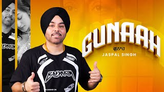 GUNAAHJASPAL SINGH  LATEST PUNJABI SONGS 2024 NEW PUNJABI SONG [upl. by Margette]