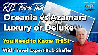 Oceania Vs Azamara are they LUXURY or DELUXE You Need to Know THIS [upl. by Noleta]