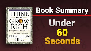 Think And Grow Rich Book Summary In 60 Seconds [upl. by Eedyaj]