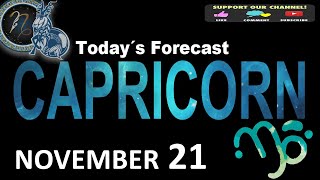 Daily Horoscope CAPRICORN November 21 2024 [upl. by Obau]