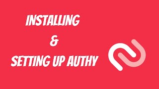 How to Install and Setup Authy  TwoFactorAuthentication [upl. by Killion]