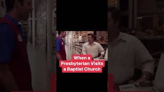 When a Presbyterian visits a Baptist Church [upl. by Snowman963]