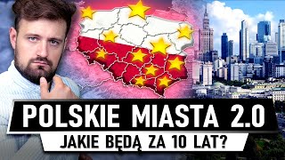 Jaka PRZYSZŁOŚĆ czeka kluczowe POLSKIE MIASTA [upl. by Christenson]