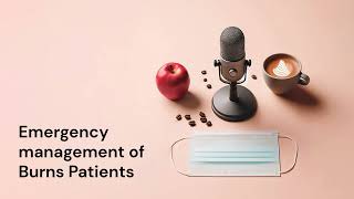 Emergency Management of Burns Patients [upl. by Novak]