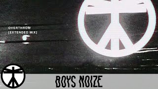 Boys Noize  Overthrow Extended Mix Official Audio [upl. by Kariv633]