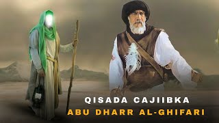 Qisada Cajiibka Ah Ee Abu Dharr AlGhifari  Qisooyinka Asxaabta  Qisooyin Cajiib Ah [upl. by Drais487]