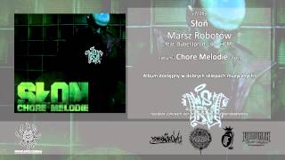 07 Słoń  Marsz Robotów feat Bubel prod Loco HCM [upl. by Pubilis]