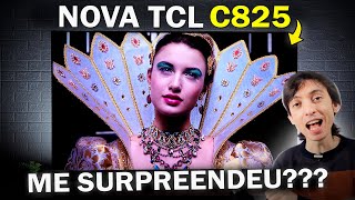 TV TCL QLED C825 MINI LED  SURPREENDEU ou DECEPCIONOU [upl. by Gordie457]