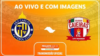 JOGO COMPLETO SÃO CARLOS X COLORADO CAIEIRAS RODADA 16PAULISTA SUB23 2ª DIV SICREDI 2024 [upl. by Yrennalf]