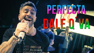 Dale Q´ Va  Perfecta Video Oficial [upl. by Aulea]