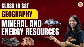 Mineral and Energy Resources Class 10  NCERT 10th SST Geography Chapter5  CBSE Exam 2024 [upl. by Ciro]