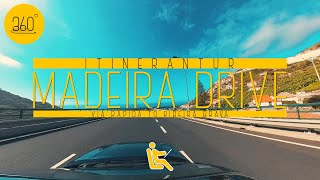 360° Virtual Drive  From Funchal to Ribeira Brava Highway of Madeira Island Portugal [upl. by Hoffmann]