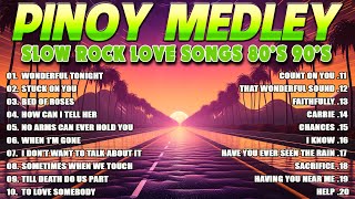 Slow Rock Love Song Nonstop Playlist 2024🎤Best Nonstop Pinoy Medley 2024🎤Love Song Medley [upl. by Ramoj411]