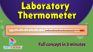 Laboratory Thermometer  All you need to know  Class 7 Heat  LearnFatafat [upl. by Dame]