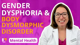 Gender Dysphoria amp Body Dysmorphic Disorder Psychiatric Mental Health  LevelUpRN [upl. by Klemens733]