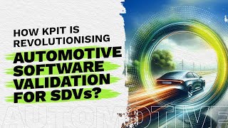 KPIT featured on Hanser Automotive Cover Transforming Automotive Software Validation for SDVs [upl. by Hulbard511]