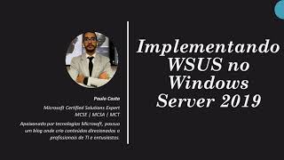 Instalando WSUS no Windows Server 2019 [upl. by Anatlus]