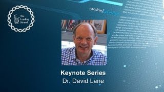 CSHL Keynote Dr David Lane ASTAR  p53 Laboratory [upl. by Rahmann]