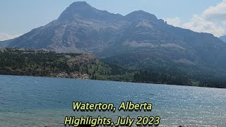 Waterton Alberta July 2023 Highlight compilation video [upl. by Elatsyrk]