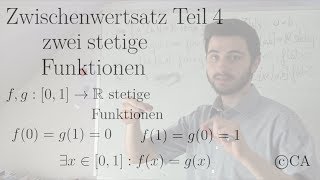 Zwischenwertsatz Teil 4 fxgx zwei stetige Funktionen Analysis [upl. by Arnie177]