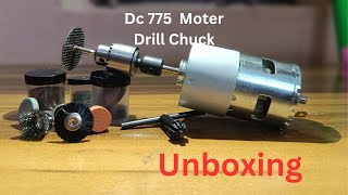 Dc 775Moter  Drill Chuck 034mm  Rotary accessories kit  Unboxing [upl. by Nashoma379]