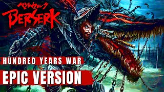 Berserk OST HUNDRED YEARS WAR Epic Cover [upl. by Oriane]