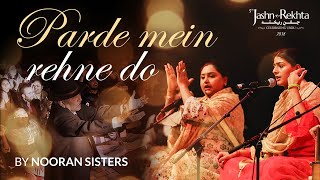 Nooran Sisters  Parde mein rehne do  5th JashneRekhta 2018 [upl. by Alten]