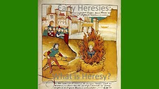 Early Christian Heresies What Is Heresy [upl. by Celle]